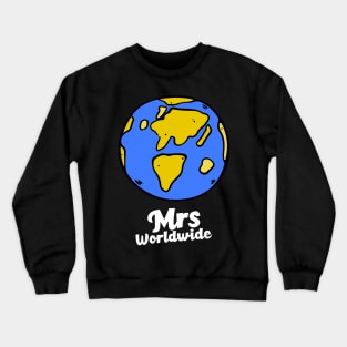 Mrs worldwide dark Crewneck Sweatshirt